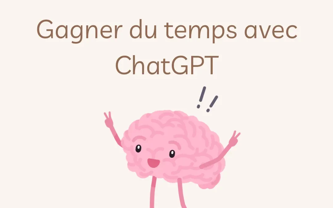 Prompt ChatGPT : Le Guide Pratique pour Gagner 10h par Semaine en 2026